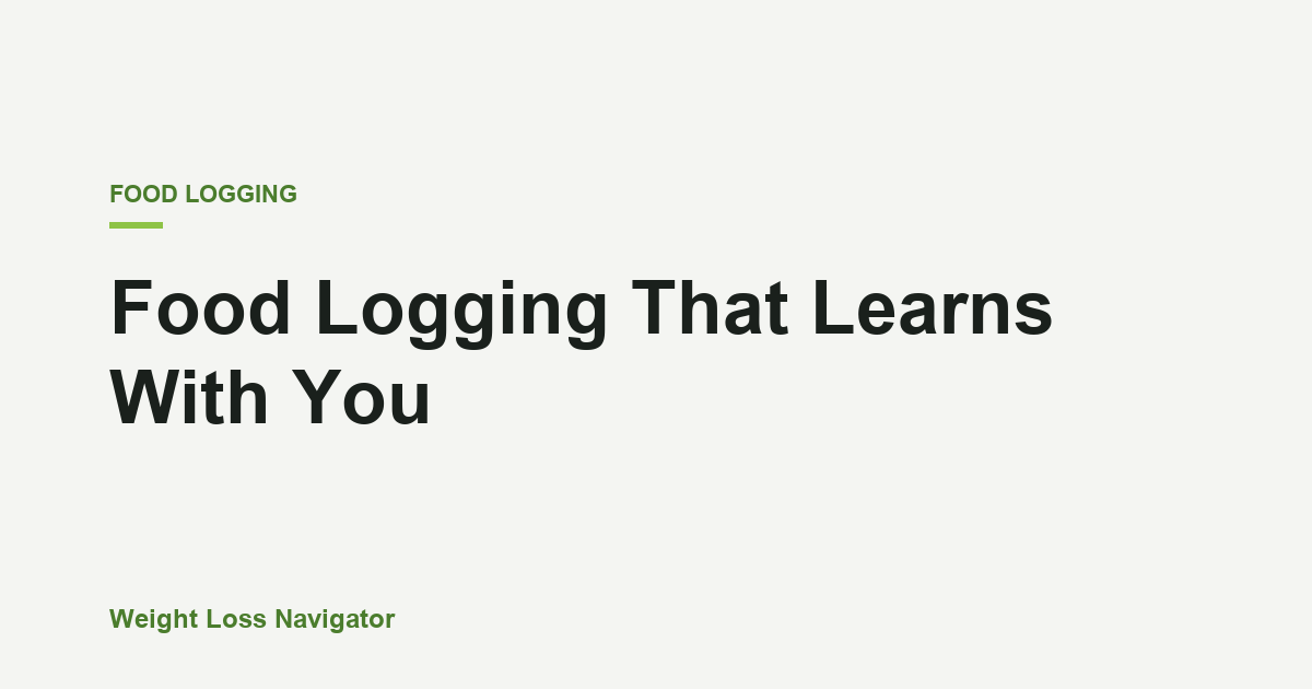 Food Logging That Learns With You